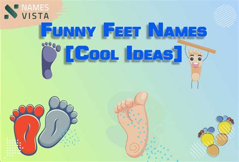 101+ Feet Nicknames for ALL Types of FEET [2024]